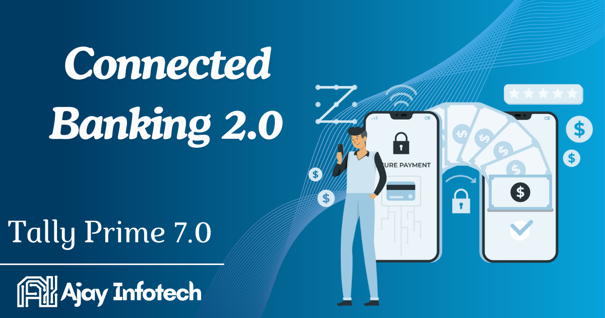 🔗 Connected Banking 2.0 in Tally Prime 7.0