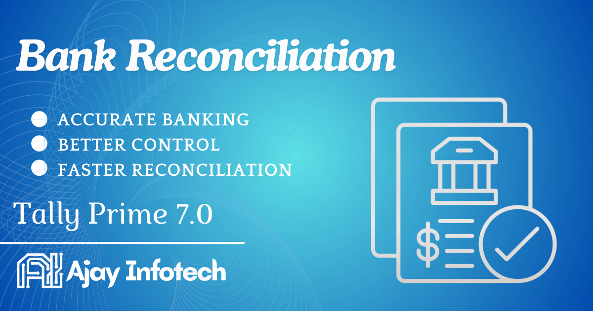 How Tally Prime 7.0 Simplifies Bank Reconciliation