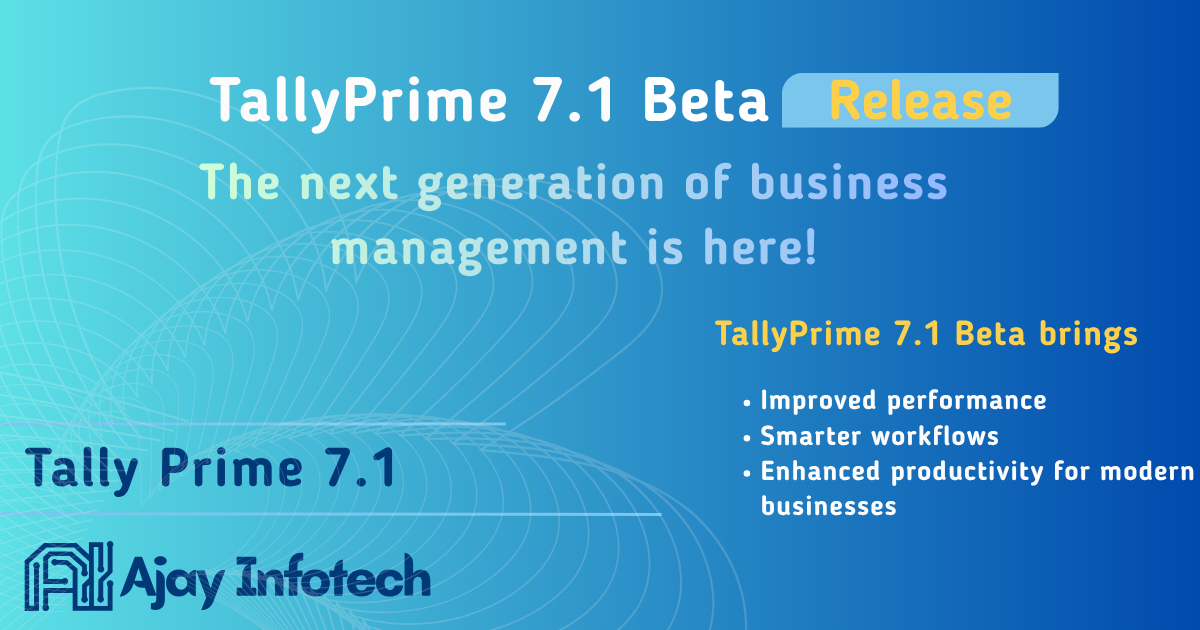 TallyPrime 7.1 Beta Release: Exploring the Future of Smarter Business Management